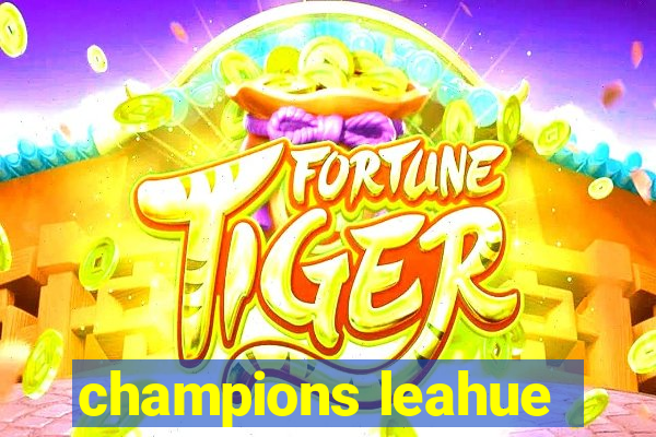 champions leahue