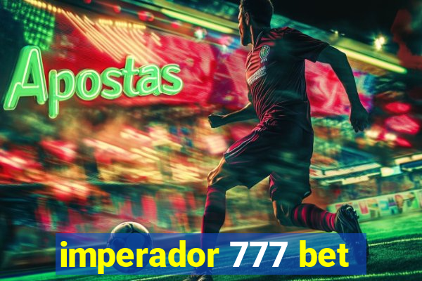 imperador 777 bet