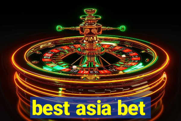 best asia bet