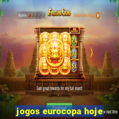 jogos eurocopa hoje