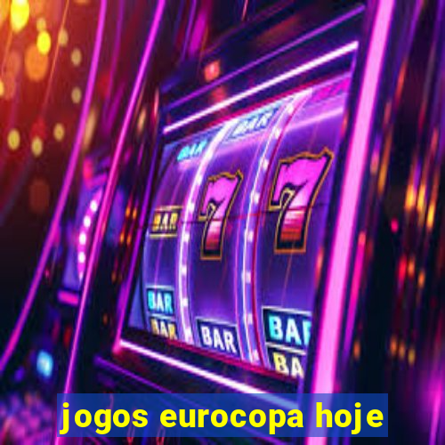 jogos eurocopa hoje