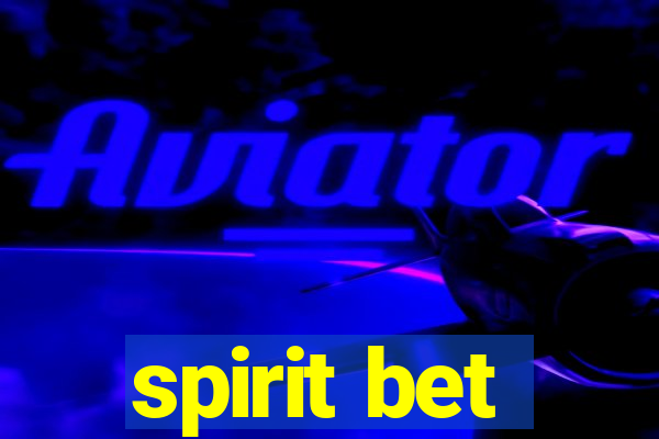 spirit bet