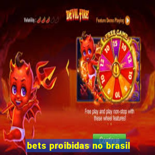 bets proibidas no brasil