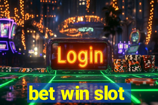 bet win slot