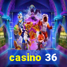 casino 36