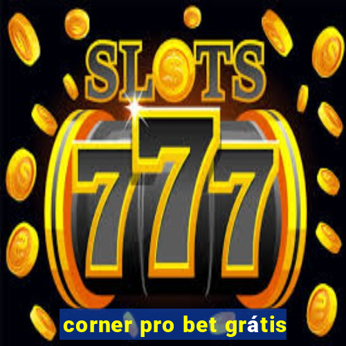 corner pro bet grátis