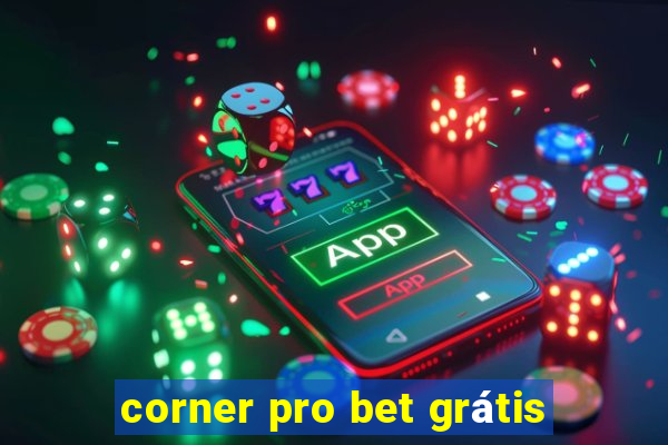 corner pro bet grátis