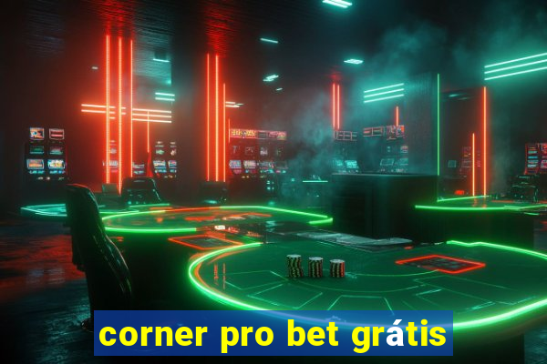 corner pro bet grátis