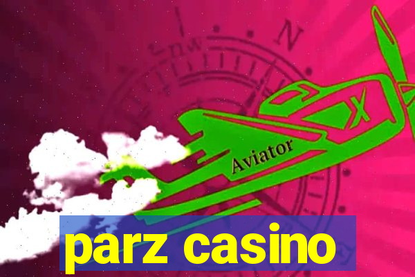 parz casino