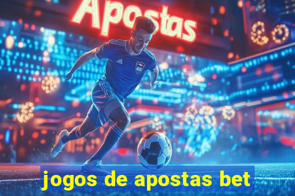 jogos de apostas bet