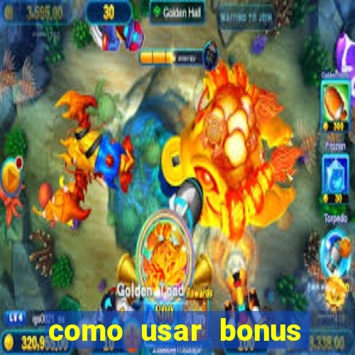 como usar bonus esportes estrela bet