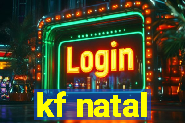 kf natal