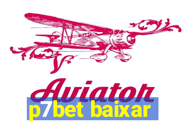 p7bet baixar