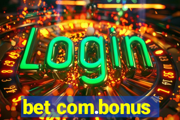 bet com.bonus