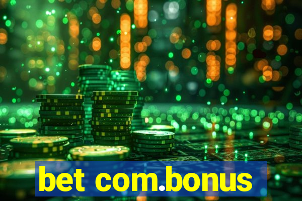 bet com.bonus