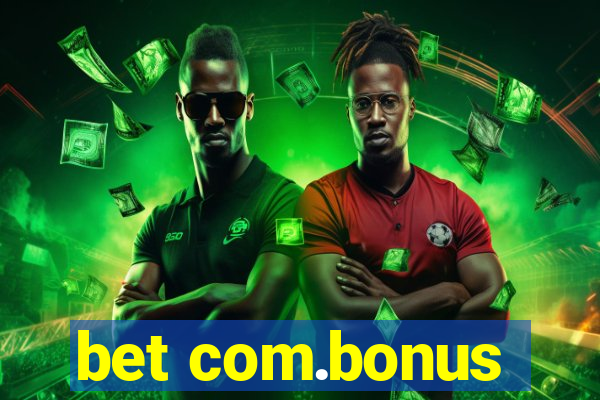 bet com.bonus