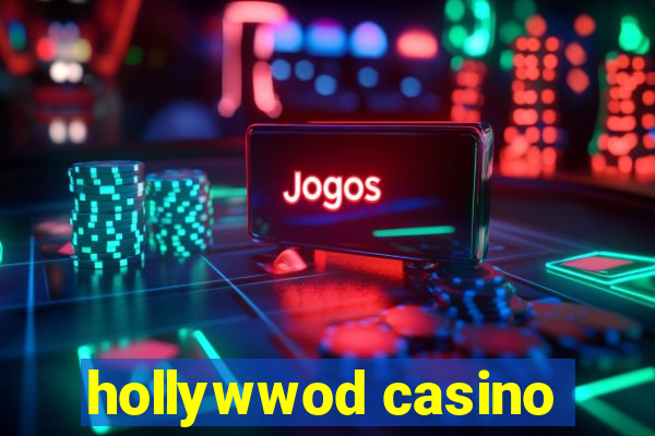 hollywwod casino