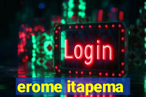 erome itapema