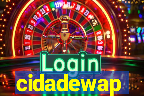 cidadewap