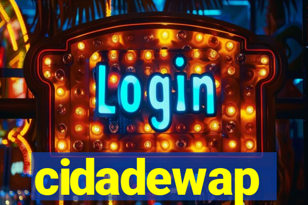 cidadewap