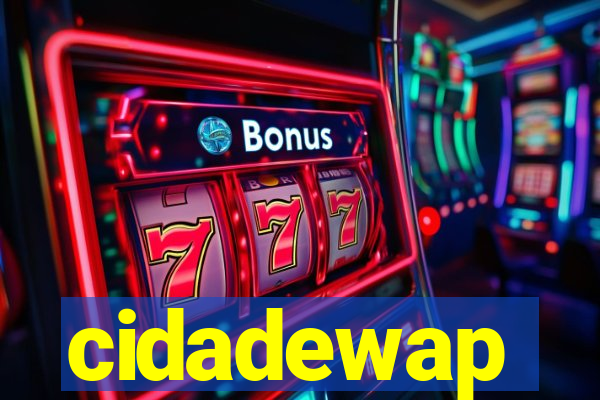 cidadewap