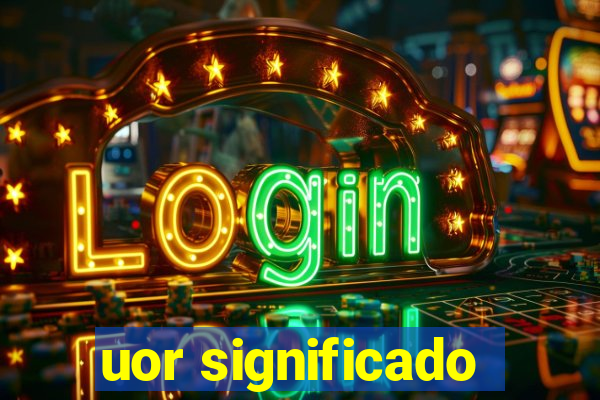 uor significado