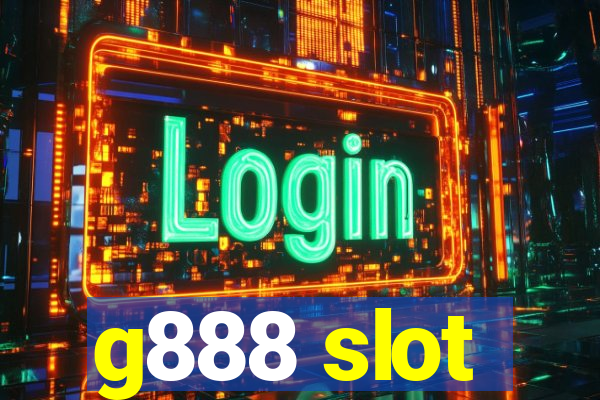 g888 slot