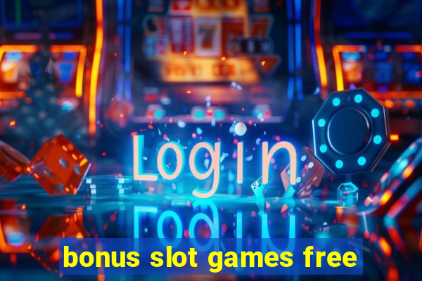 bonus slot games free