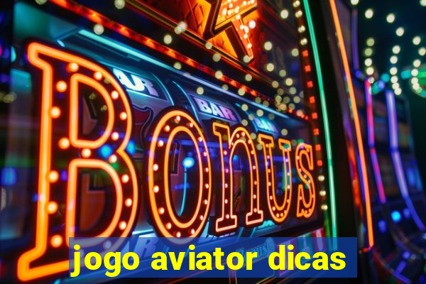 jogo aviator dicas