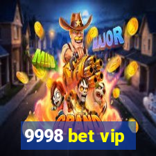 9998 bet vip