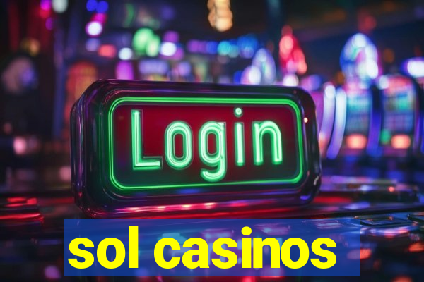 sol casinos