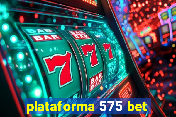 plataforma 575 bet