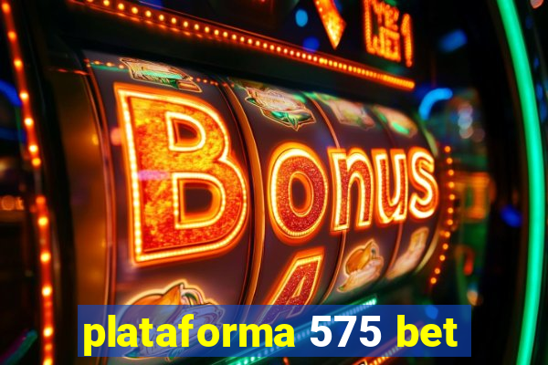 plataforma 575 bet