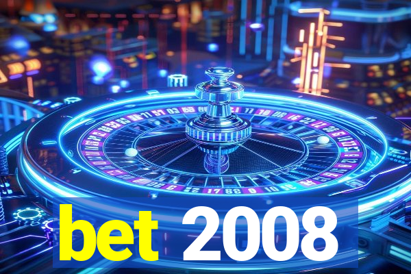 bet 2008