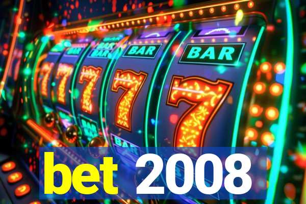 bet 2008