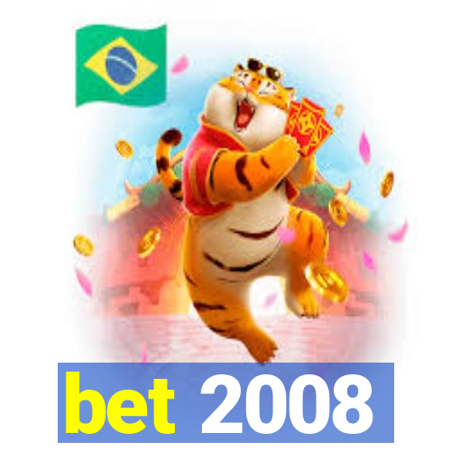 bet 2008