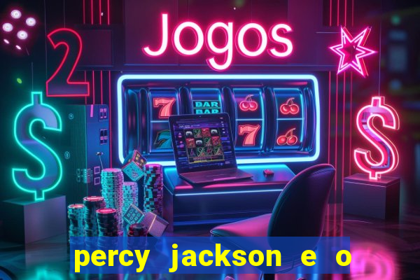 percy jackson e o ladr o de raios filme completo dublado baixar