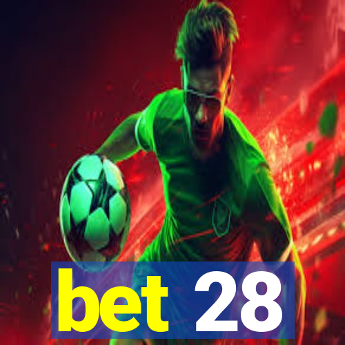 bet 28