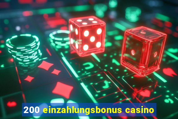 200 einzahlungsbonus casino