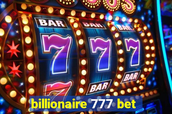 billionaire 777 bet