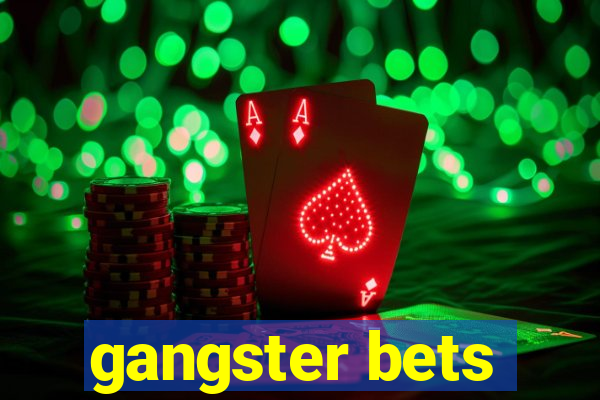 gangster bets