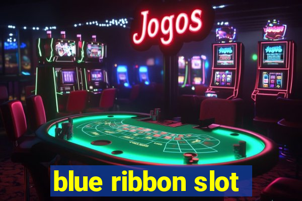 blue ribbon slot