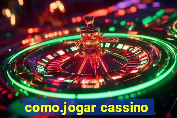 como.jogar cassino