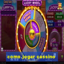 como.jogar cassino