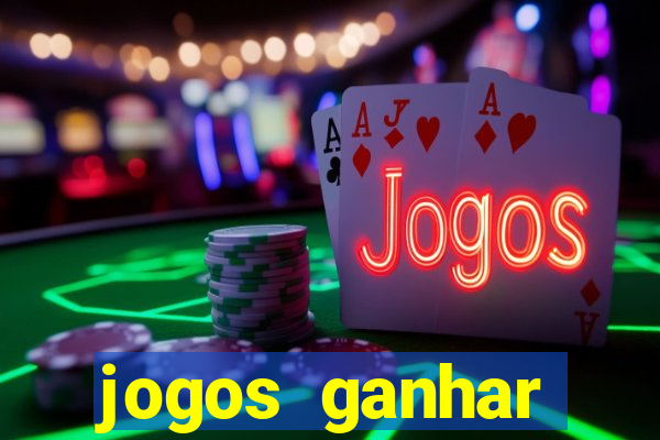 jogos ganhar dinheiro online