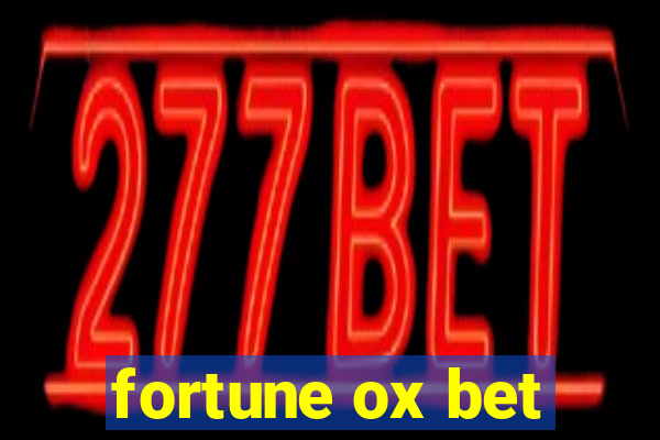 fortune ox bet