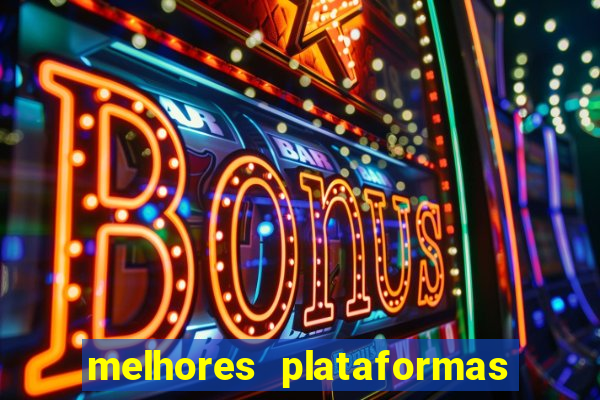 melhores plataformas de jogos cassino