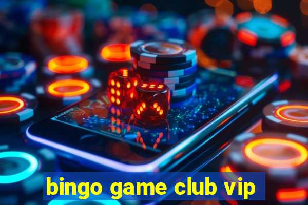 bingo game club vip