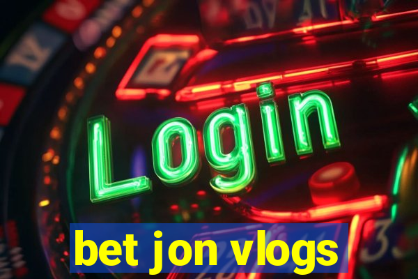 bet jon vlogs