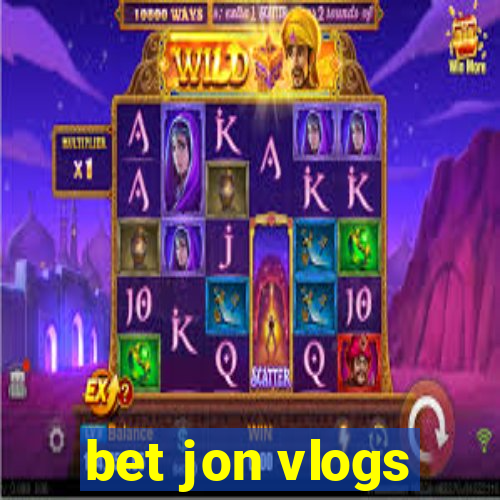 bet jon vlogs